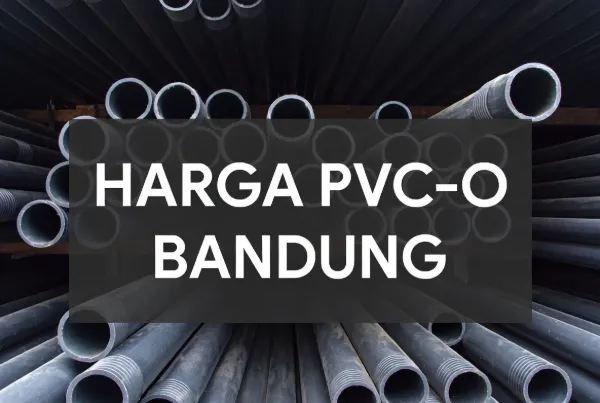 Harga PVC-O Bandung